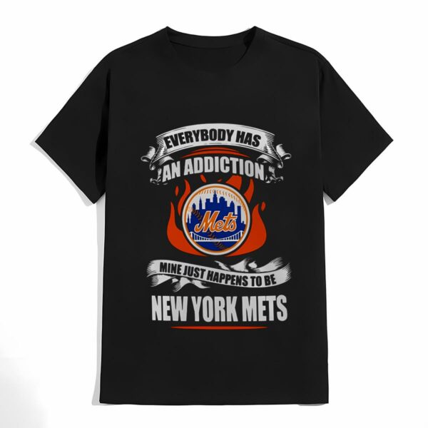 Everybody Has An Addiction Mine Just Happens To Be New York Mets Shirt 3 don
