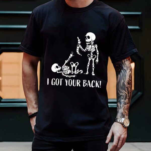I Got Your Back Skeleton Halloween T shirt 2 blackk shirt