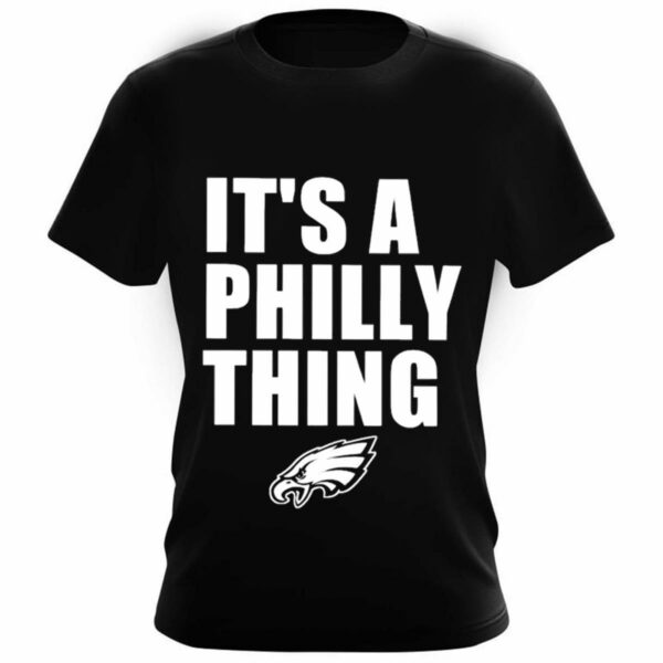 Mens Philadelphia Eagles Its A Philly Thing Shirt 3 3