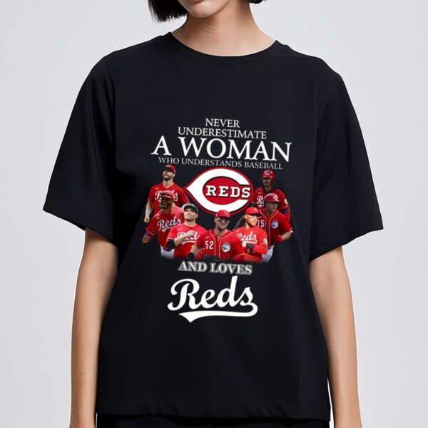 Never Underestimate A Woman Who Understands Baseball And Loves Cincinnati Reds Baseball Shirt 3 mechsunshineb3