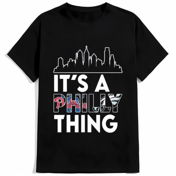 Philadelphia City Its A Philly Thing Shirt 2 mechsunshine b2