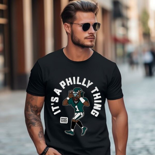 Philadelphia Eagles Its A Philly Thing Shirt For Men And Women 1 b17