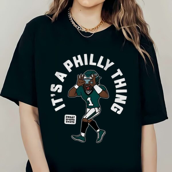Philadelphia Eagles Its A Philly Thing Shirt For Men And Women 2 2