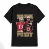 San Francisco 49ers Brock Purdy T shirt 4 don