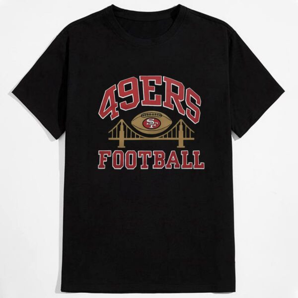 San Francisco 49ers Football Bridge T shirt 2 mechsunshine b2