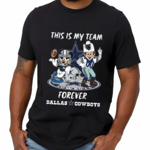 This Is My Team Forever Dallas Cowboys T shirts 1 mechsunshine b