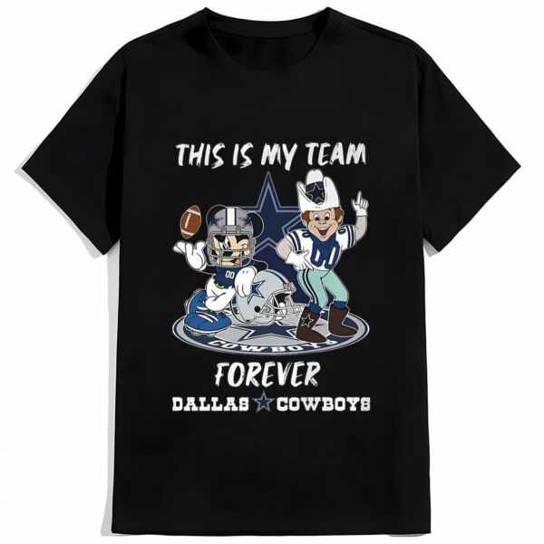 This Is My Team Forever Dallas Cowboys T shirts 2 mechsunshine b2