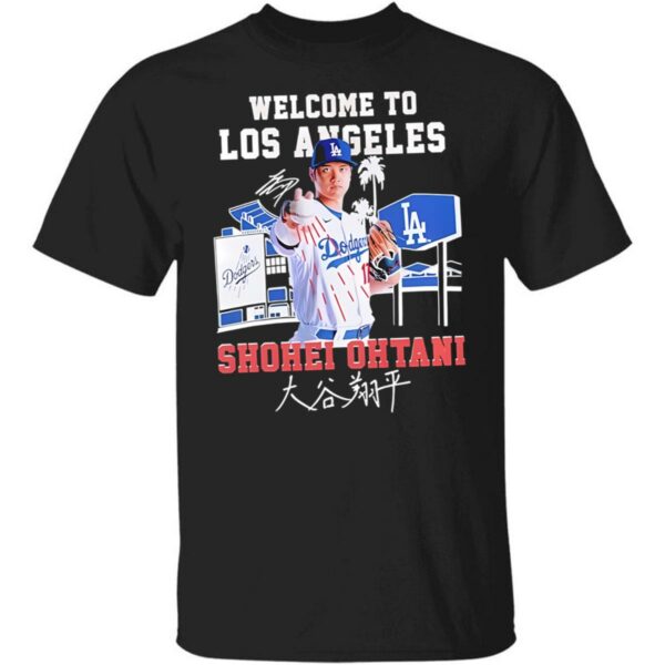 Welcome To Los Angeles Dodgers Shohei Ohtani Signature Shirt 4 4
