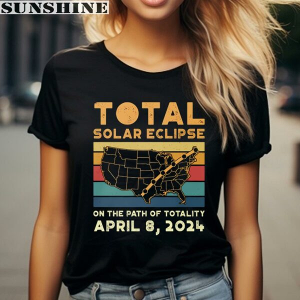 April 8 2024 Total Solar Eclipse Shirt American Eclipse Gift 2 women shirt