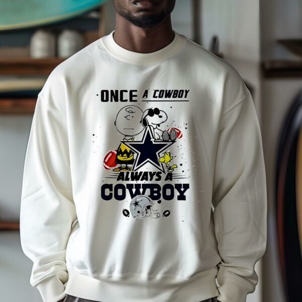 Dallas Cowboys Snoopy And Charlie Brown Once A Cowboys Always A Cowboys Shirt 4 sweatshirt
