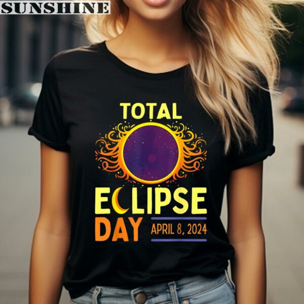 Day April 8 2024 Total Solar Eclipse Shirt 2 women shirt