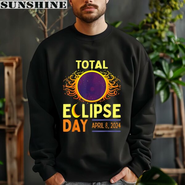 Day April 8 2024 Total Solar Eclipse Shirt 3 sweatshirt