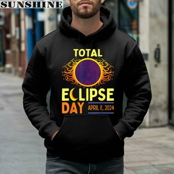 Day April 8 2024 Total Solar Eclipse Shirt 4 hoodie