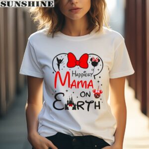 Happiest Mom On Earth Disney Mothers day Shirt 1 white shirt