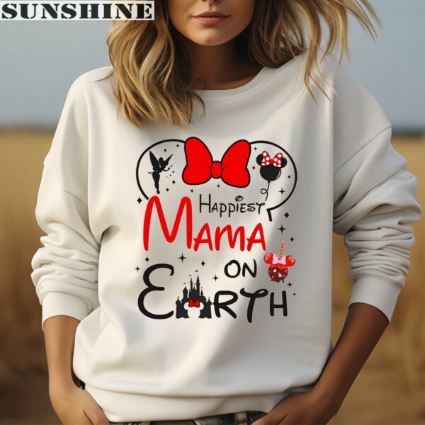 Happiest Mom On Earth Disney Mothers day Shirt 3 sweatshirt