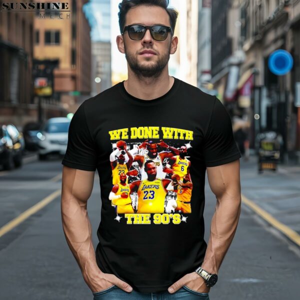 LeBron James We Done With The 90s Lakers Shirt 1 men shirt 2