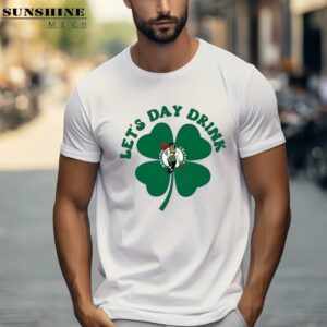 Lets Day Drink St Patricks Day Boston Celtics Shirt 1 men shirt