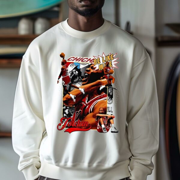 Michael Jordan Be Like Mike Chicago Bulls Graphic Shirt 4 sweatshirt