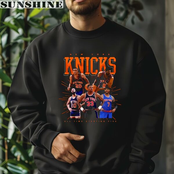 New York Knicks All Time Starting Five Shirt 3 sweatshirt