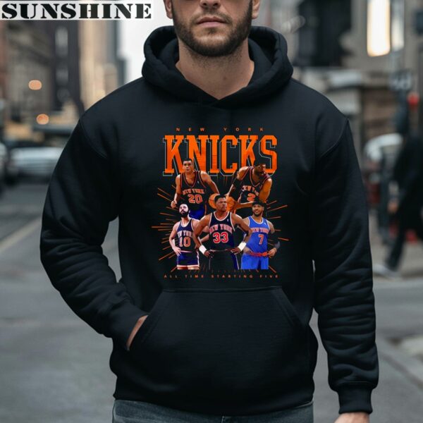 New York Knicks All Time Starting Five Shirt 4 hoodie