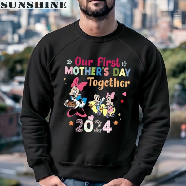 Our First Mothers Day Together Shirt Mother Day Gift 3 sweatshirt