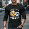 Total Solar Eclipse Totality Monday April 8 2024 Shirt 5 long sleeve shirt