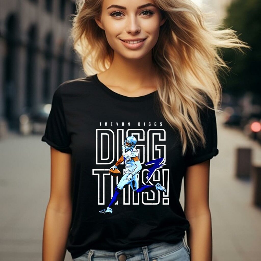 Trevon Diggs Digg This Dallas Cowboys Shirt 2 women shirt