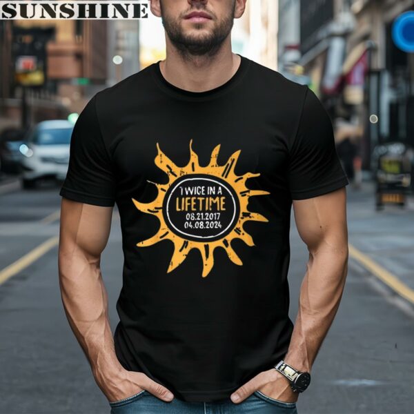 Twice In A Lifetime Solar Eclipse April 8 2024 Solar Eclipse Shirt 1 men shirt