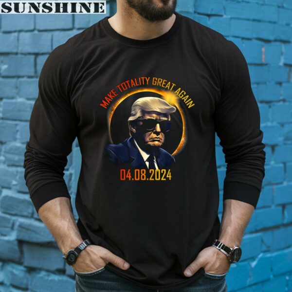 2024 Total Eclipse Trump Make Totality Great Again Shirt 5 long sleeve