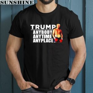 Anybody Anytime Anyplace Donald Trump Shirt