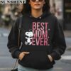 Best Mom Ever Snoopy Mom Shirt Happy Mothers Day 4 hoodie