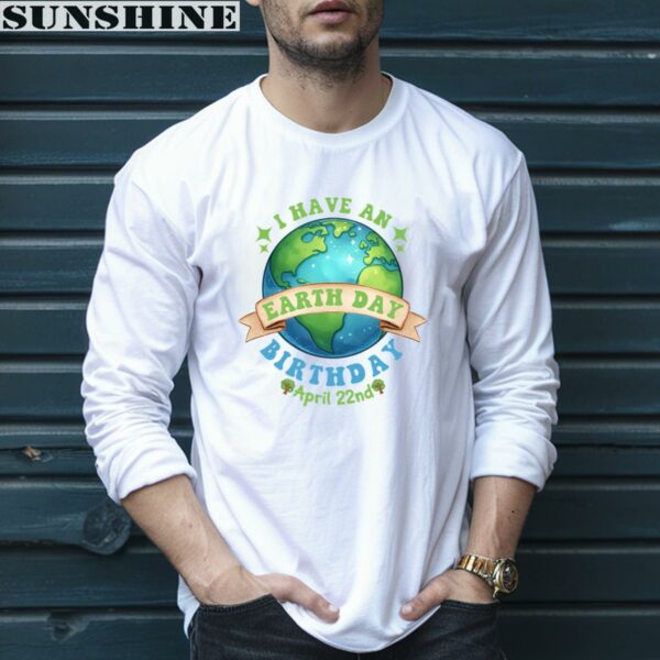 Birthday Earth Day April 22nd 2024 Shirt 5 long sleeve shirt