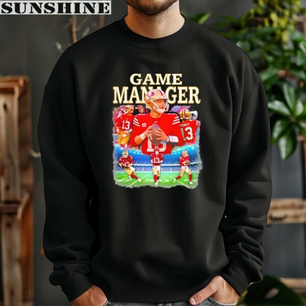Brock Purdy Game Manager San Francisco 49ers Shirt 3 sweatshirt