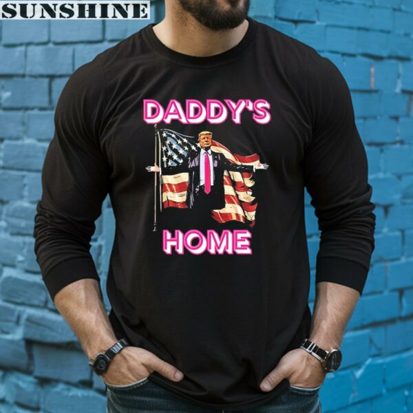 Daddys Home American Flag Trump Shirt 5 long sleeve shirt