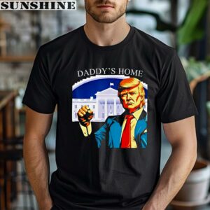 Daddys Home Trump 2024 Shirt