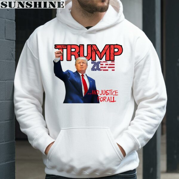 Donald Trump And Justice For All 2024 Shirt 3 hoodie