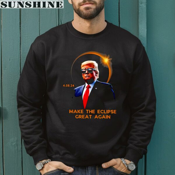 Donald Trump April 8 2024 Total Eclipse Make The Eclipse Great Again Shirt 3 sweatshirt
