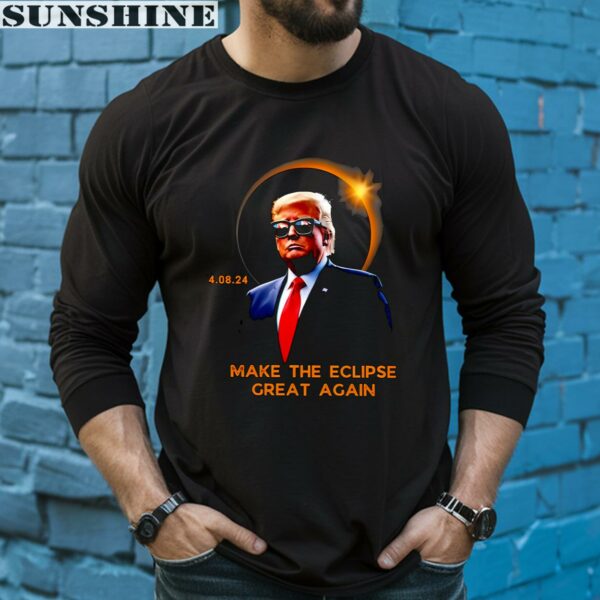 Donald Trump April 8 2024 Total Eclipse Make The Eclipse Great Again Shirt 5 long sleeve