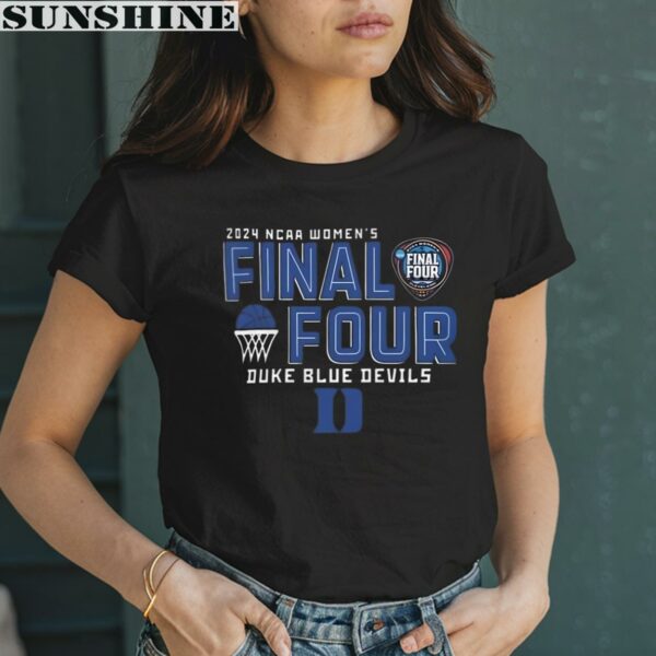 Duke Blue Devils 2024 NCAA Womens Final Four Shirt 2 women shirt