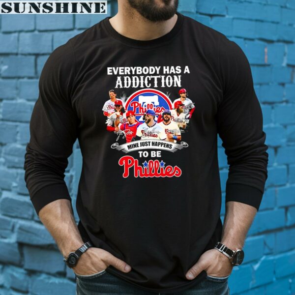 Everybody Has A Addiction Mine Just Happens Tobe Philadelphia Phillies Shirt 5 long sleeve