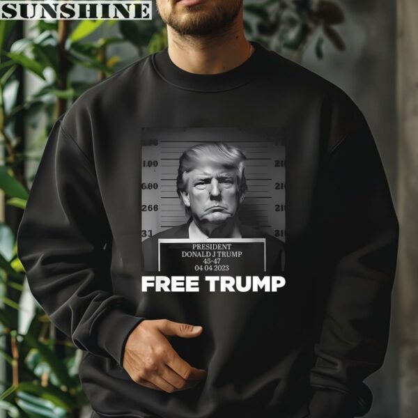 Free Donald Trump Mugshot Shirt 3 sweatshirt
