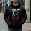 Funny Joe Biden US Crisis I Did That Anti Biden Liberals Shirt 4 hoodie