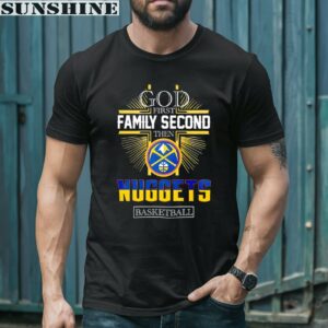 God First Family Second Then NBA Denver Nuggets Shirt