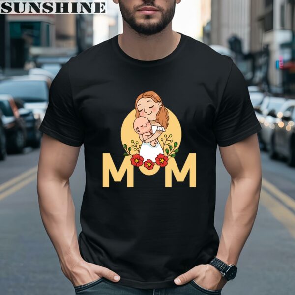 Happy Mother Day Mom Shirt 2 men shirt