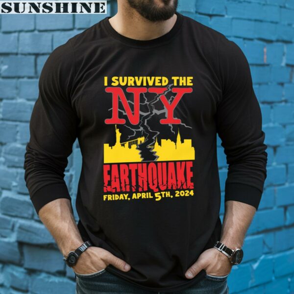 I Survived The NYC April 5th 2024 Earthquake Shirt 5 long sleeve shirt