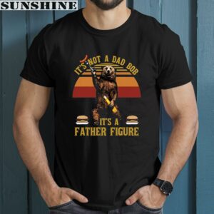 Its Not A Dad Bod Its A Father Figure Shirt 1 men shirt