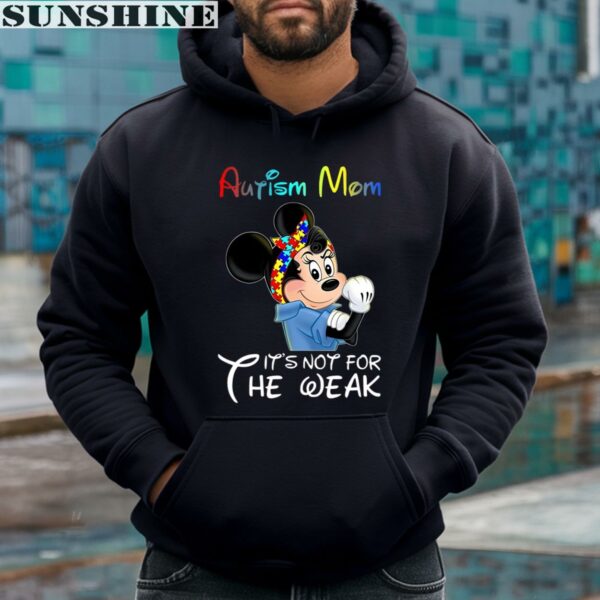 Its Not For The Weak Minnie Disney Autism Mom Shirt 4 hoodie