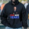 Joe Biden Four More Years 2024 Shirt 4 hoodie