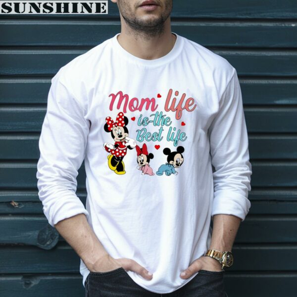 Minne Mom Life Is The Best Life Disney Mama Shirt 5 long sleeve shirt