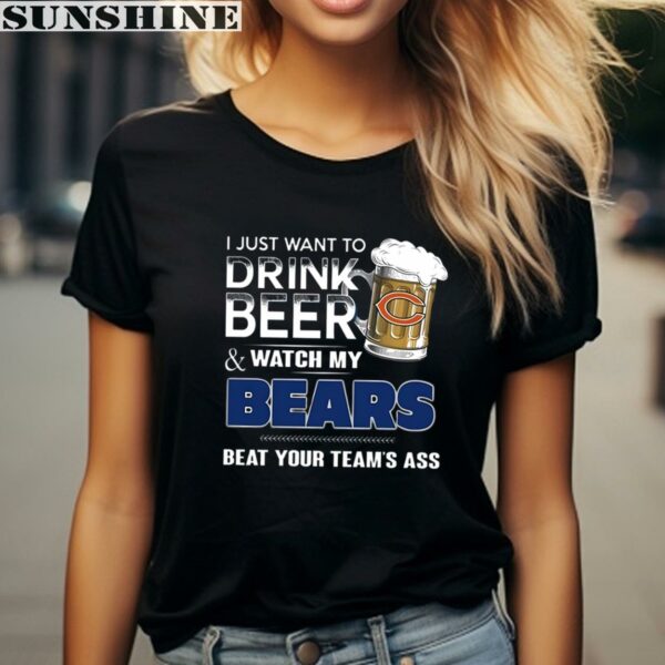 NFL Chicago Bears I Just Want To Drink Beer And Watch My Bears Shirt 2 women shirt